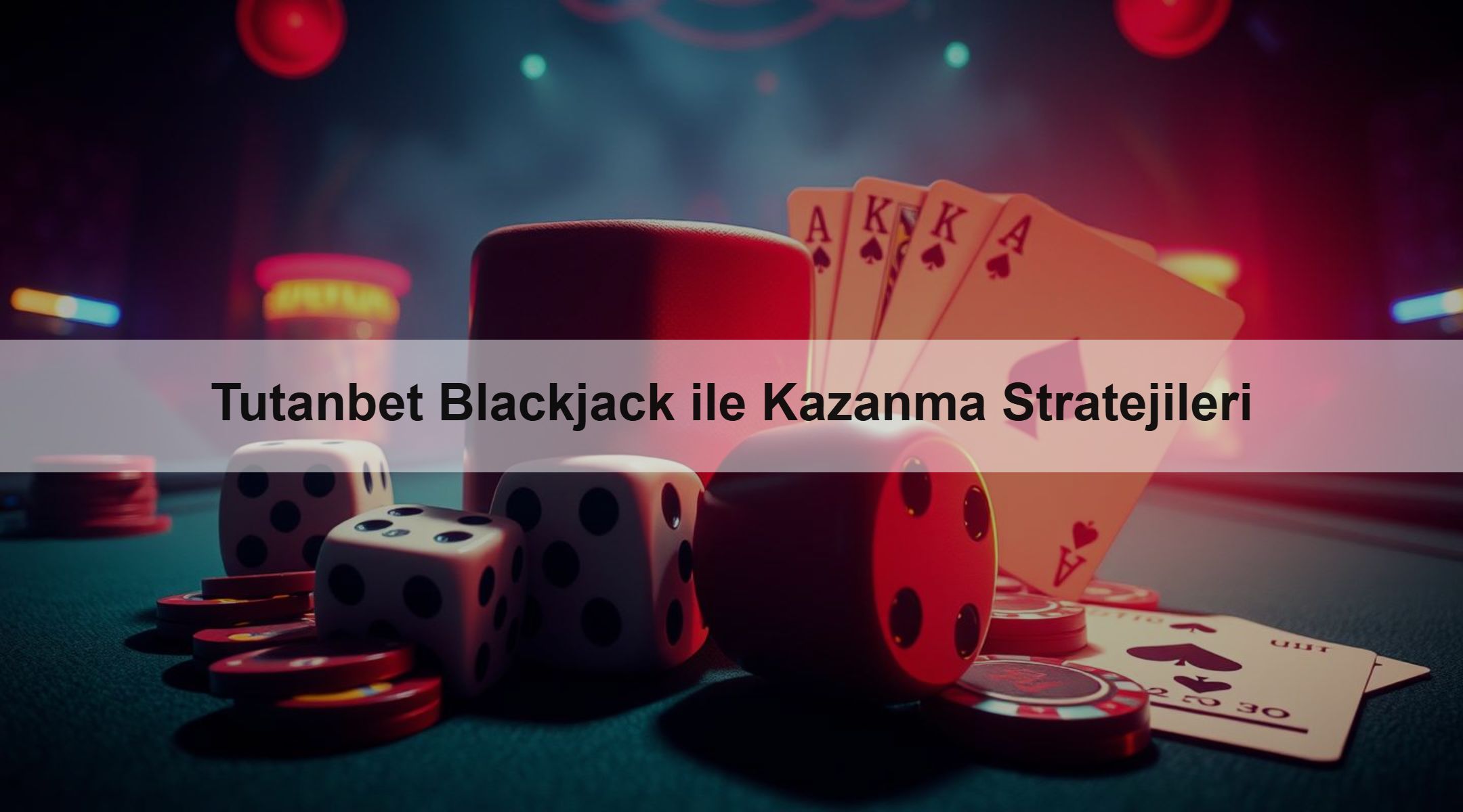 Tutanbet Blackjack ile Kazanma Stratejileri